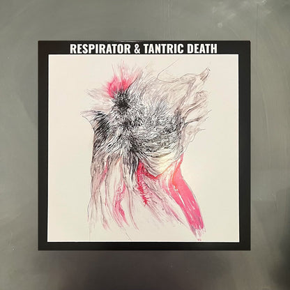 RESPIRATOR & TANTRIC DEATH - Respirator & Tantric Death