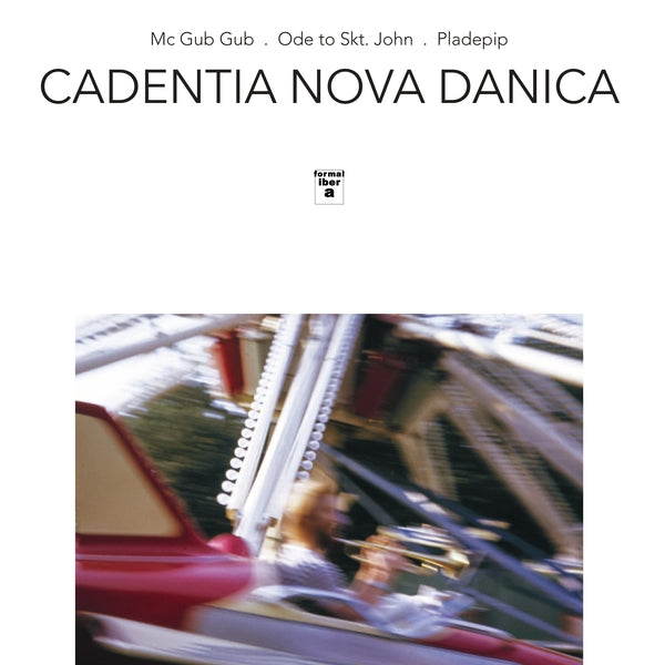 CADENTIA NOVA DANICA - Mc Gub Gub / Ode to Skt John / Pladepip