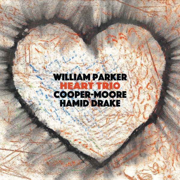 PARKER, COOPER-MOORE, HAMID DRAKE, WILLIAM - Heart Trio