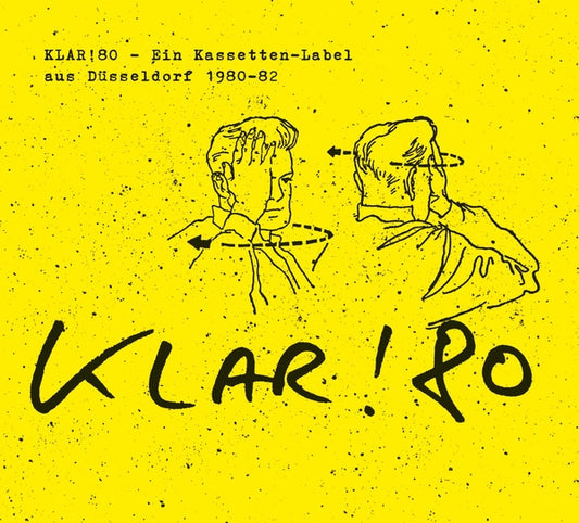 VA - Klar!80: Ein Kassetten-Label aus Dusseldorf 1980-82