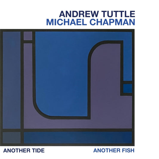 TUTTLE, MICHAEL & CHAPMAN, ANDREW - Another Tide, Another Fish