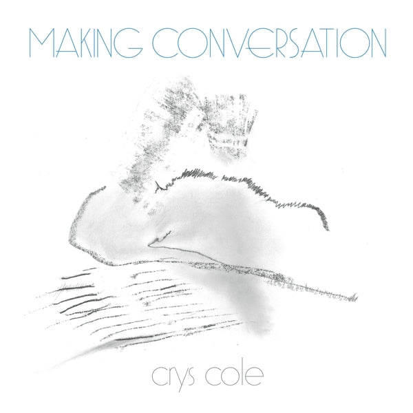 COLE, CRYS - Making Conversation