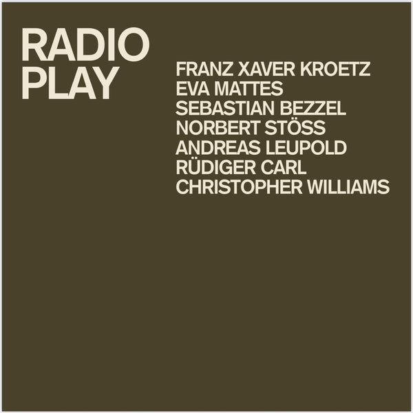 KROETZ/EVA MATTES/SEBASTIAN BEZZEL/NORBERT STOSS/ANDREAS LEUPOLD/RUDIGER CARL/CHRISTOPHER WILLIAMS, FRANZ XAVER - Radio Play