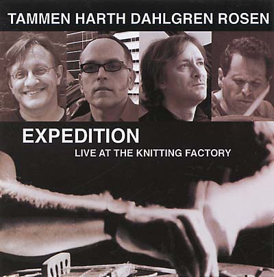 HARTH, TAMMEN/ROSEN, DAHLGREN  - Expedition - Live at The Knitting Factory