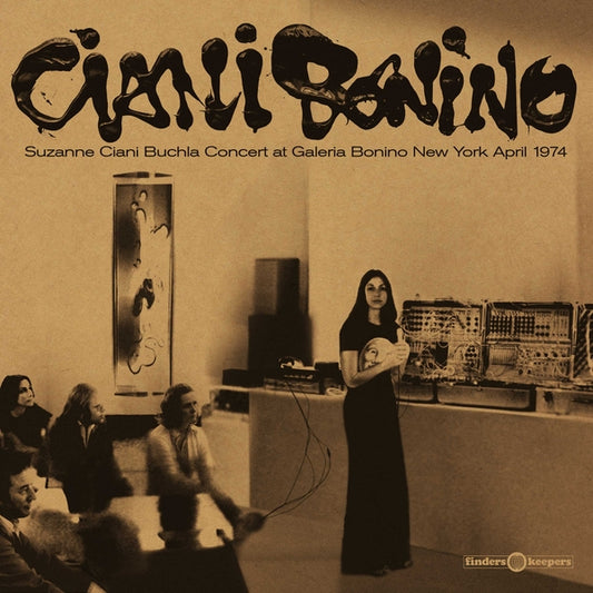 CIANI, SUZANNE - Buchla Concert At Galeria Bonino New York April 1974