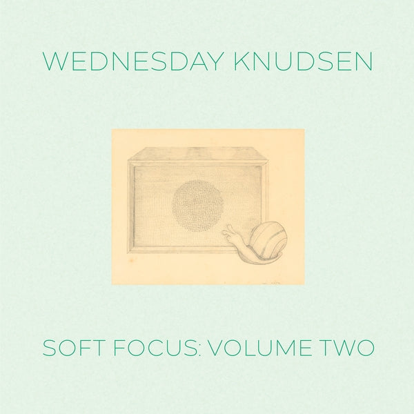 KNUDSEN, WEDNESDAY - Soft Focus Volume Two