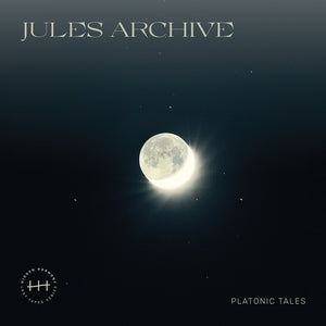 JULES ARCHIVE - Platonic Tales