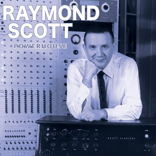 SCOTT, RAYMOND - Powerhouse