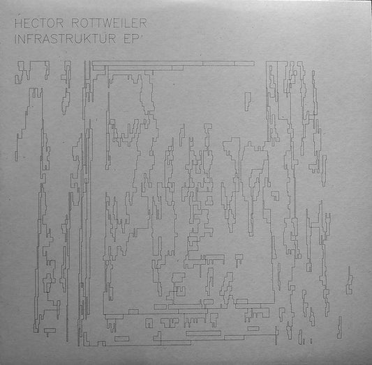 HECTOR ROTTWEILER  - Infrastruktur EP