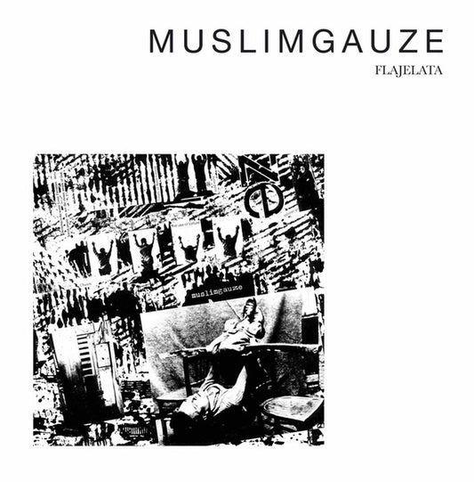 MUSLIMGAUZE - Flajelata