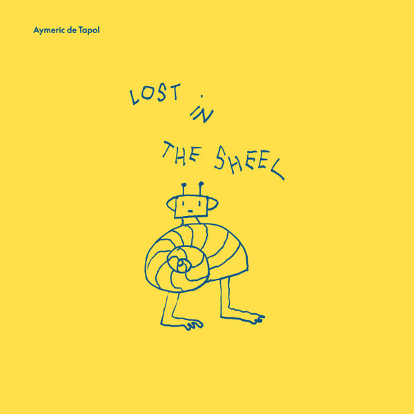 AYMERIC DE TAPOL - Lost in The Shell