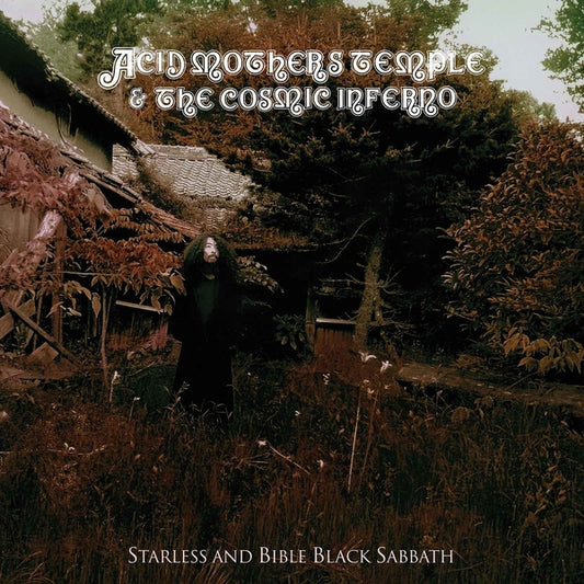 ACID MOTHERS TEMPLE & THE COSMIC INFERNO - Starless and Bible Black Sabbath