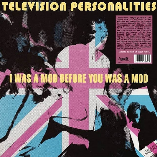 TELEVISION PERSONALITIES -  I Was A Mod Before You Was A Mod