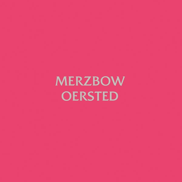 MERZBOW - Oersted