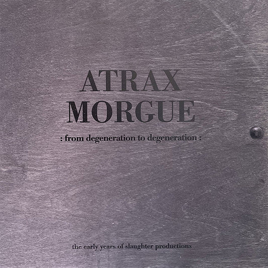 ATRAX MORGUE - From Degeneration to Degeneration