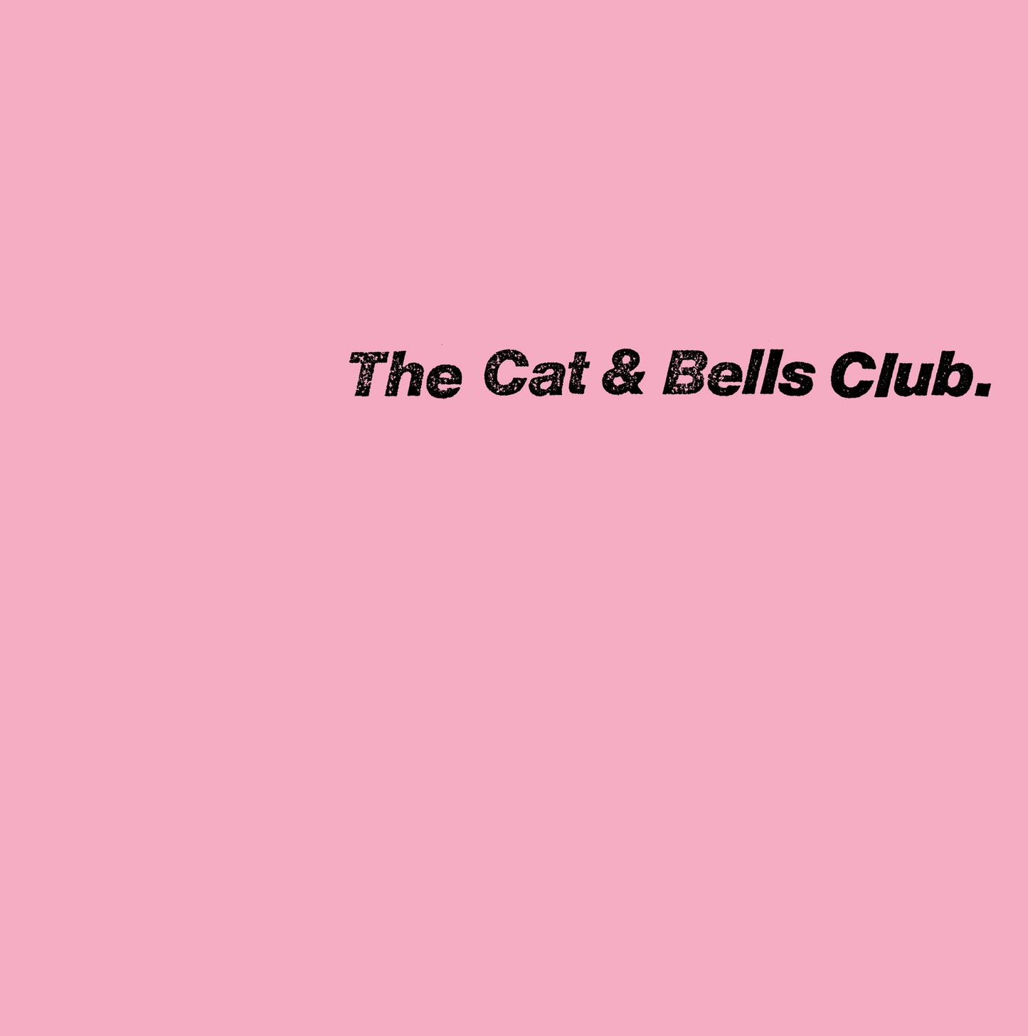 CAT & BELLS CLUB, THE - S/T