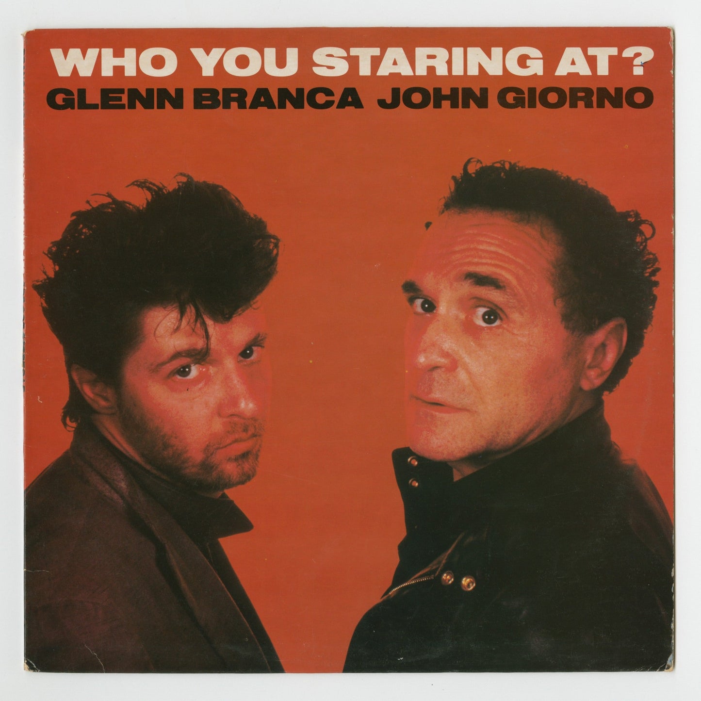 GIORNO, JOHN & GLENN BRANCA - Who You Staring At?