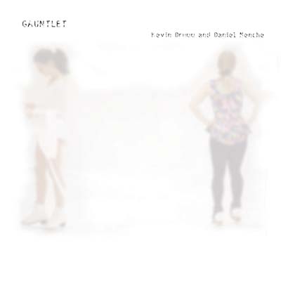 DRUMM AND DANIEL MENCHE, KEVIN - Gauntlet