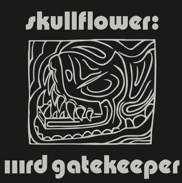 SKULLFLOWER - IIIrd Gatekeeper