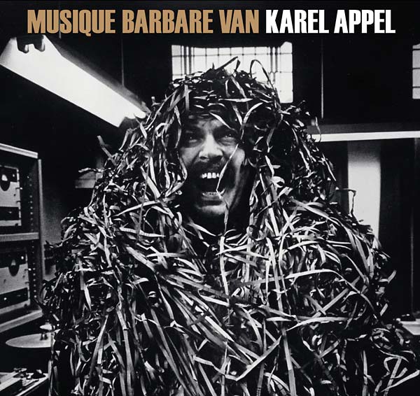 APPEL, KAREL - Musique Barbare