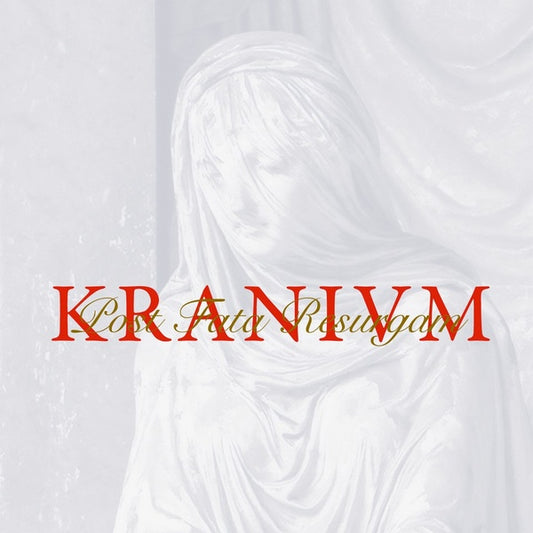 KRANIVM - Post Fata Resurgam