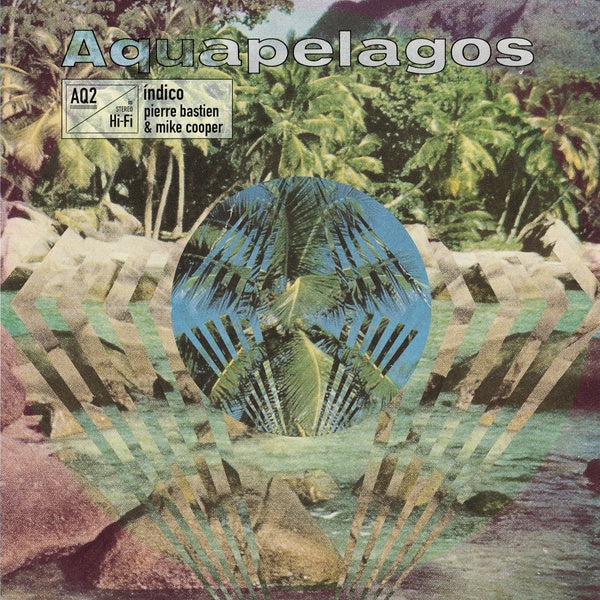 COOPER & PIERRE BASTIEN, MIKE - Aquapelagos Vol.2: Indico