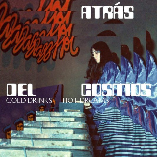 ATRÁS DEL COSMOS - Cold Drinks Hot Dreams