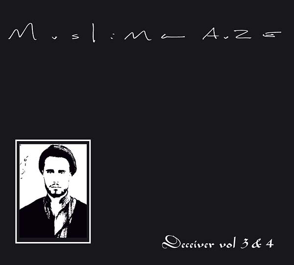 MUSLIMGAUZE - Deceiver Vol. 3 & 4