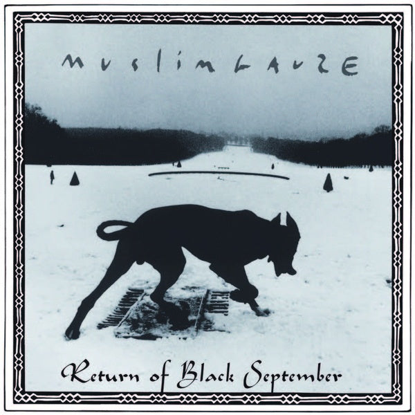 MUSLIMGAUZE - Return Of Black September