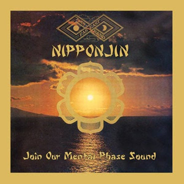 FAR EAST FAMILY BAND - Nipponjin - Join Our Mental Phase Sound