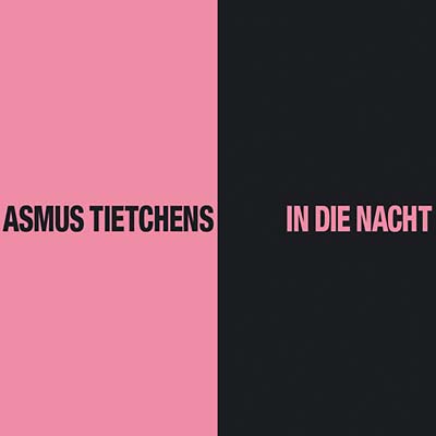 TIETCHENS, ASMUS - In die Nacht