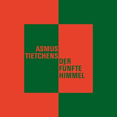 TIETCHENS, ASMUS - Der fünfte Himmel