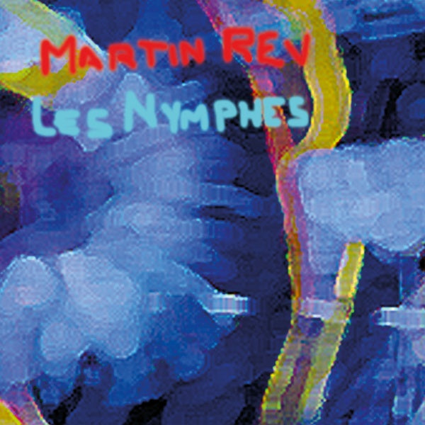 REV, MARTIN - Les Nymphes