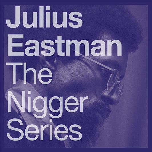 EASTMAN, JULIUS - The Nigger Series