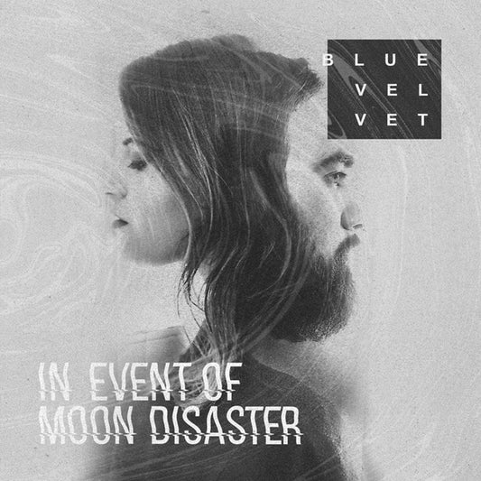 BLUE VELVET - In Event of Moon Disaster