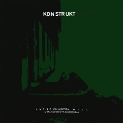 KONSTRUKT - Live At Islington Mill