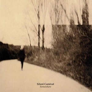 SILENT CARNIVAL - Somewhere