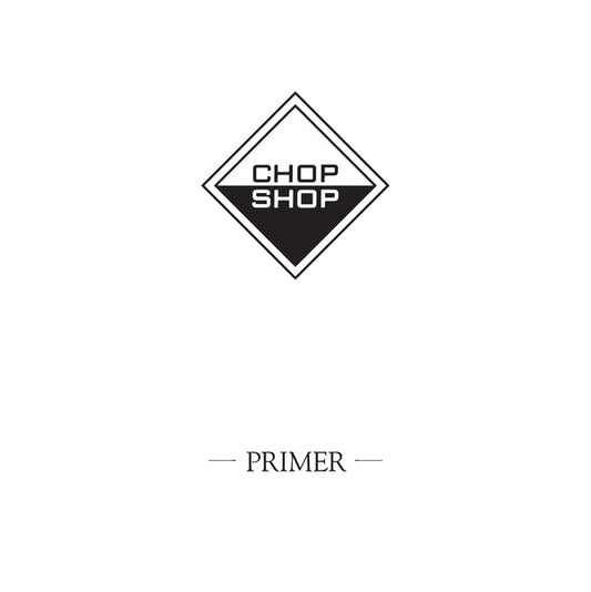 CHOP SHOP - Primer