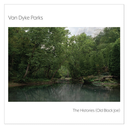 PARKS, VAN DYKE - The Histories (Old Black Joe)