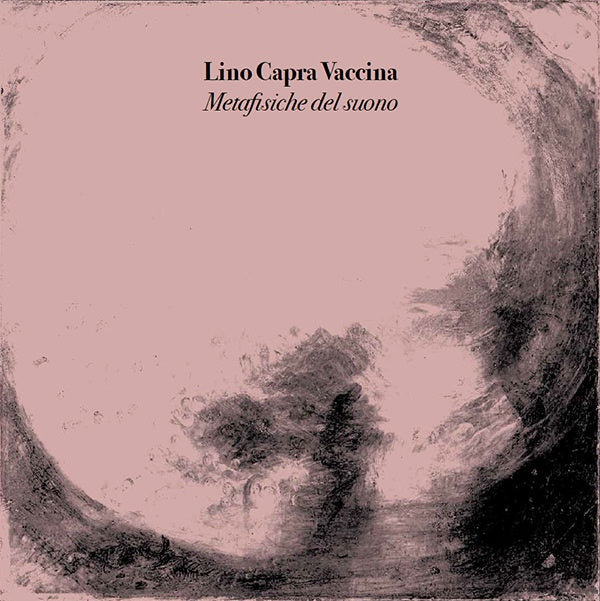 VACCINA, LINO CAPRA - Metafisiche Del Suono