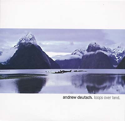 DEUTSCH, ANDREW - Loops Over Land