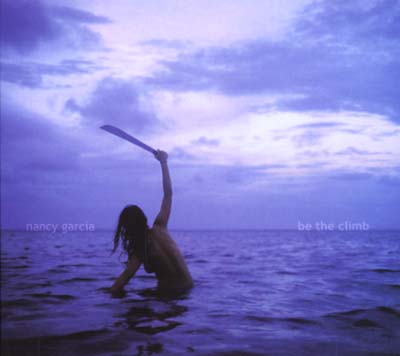 GARCIA, NANCY - Be The Climb