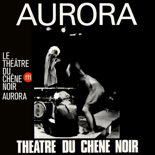 LE THEATRE DU CHENE NOIR - Aurora