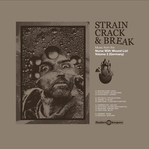 V/A - Strain Crack & Break: Music From The Nurse With Wound List Volume Two (Germany)