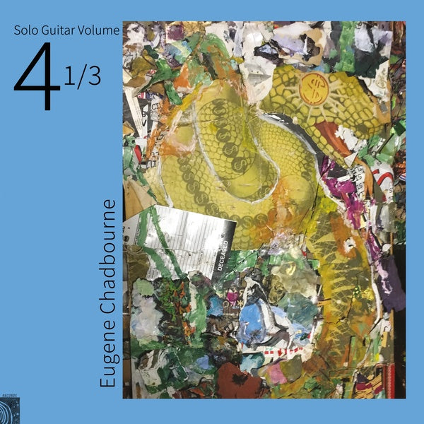 CHADBOURNE, EUGENE - Solo Guitar Volume 4-1/3