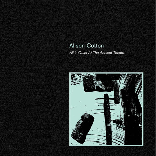 COTTON, ALISON - All Is Quiet At The Ancient Theatre