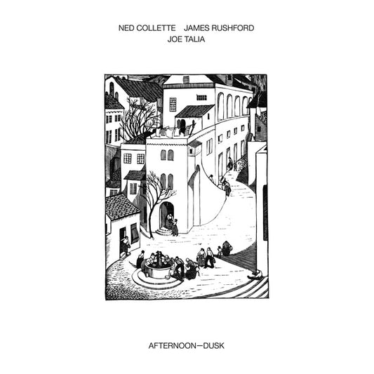 COLLETTE, NED/JAMES RUSHFORD/JOE TALIA - Afternoon-Dusk