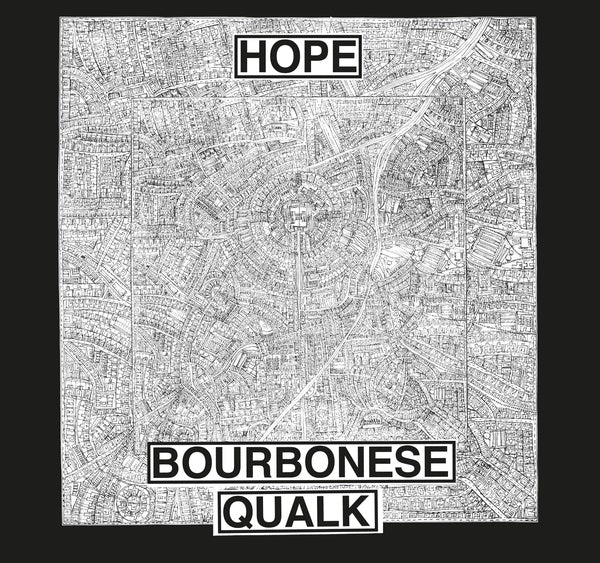 BOURBONESE QUALK - Hope