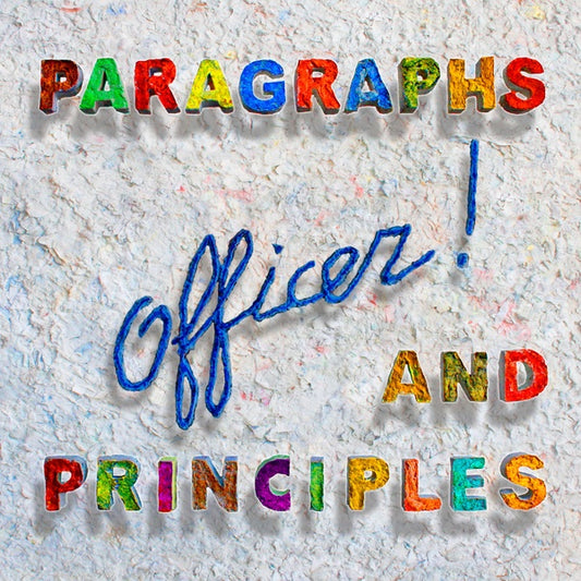 OFFICER! - Paragraphs And Principles