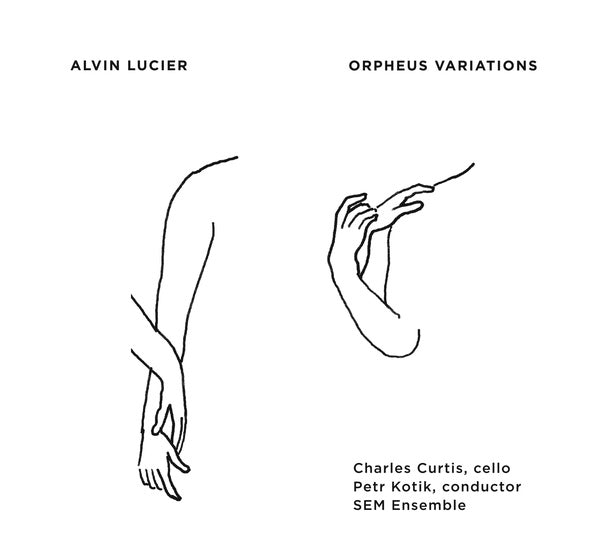 LUCIER, ALVIN - Orpheus Variations